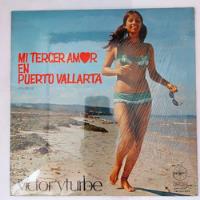 Usado, Victor Yturbe Piruli - Mi Tercer Amor En Puerto Vallart   Lp segunda mano   México 
