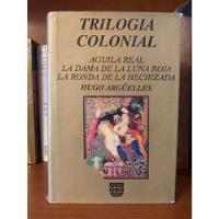 Hugo Argüelles Trilogía Colonial Aguila Real, La Dama De La, usado segunda mano   México 