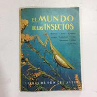 El Mundo De Los Insectos Editorial Novaro Libros Oro D Saber, usado segunda mano   México 