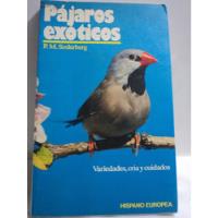 Pájaros Exóticos. P. M. Soderberg. Variedades Cría Cuidados segunda mano   México 