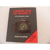 Libro Canon Eos 5d Mark Ii Extended Guide Andy Stansfield segunda mano   México 