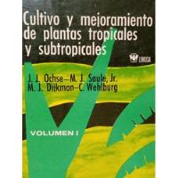 Cultivo Y Mejoramiento De Plantas Tropicales Y Subtropicales, usado segunda mano   México 