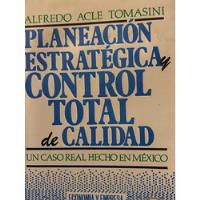 Planeacion Estrategica Y Control Total De Calidad segunda mano   México 