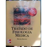 Tratado De Fisiología Médica - Guyton Hall 10a Edición  segunda mano   México 