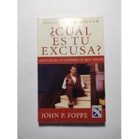 ¿ Cuál Es Tu Excusa ? , John P. Foppe  segunda mano   México 