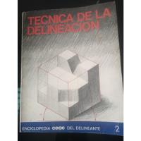 Tecnica De La Delineación Enciclopedia Ceac Del Delineante segunda mano   México 