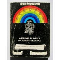 Academia De Danza Folklorica Mexicana, Libro Mexicano 1992 segunda mano   México 