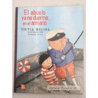 El Abuelo Ya No Duerme En El Armario. Silvia Molina. F.c.e., usado segunda mano   México 