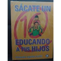 Sacate Un 10 Educando A Tus Hijos C2 segunda mano   México 