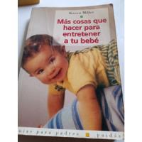 Libro Bebés Más Cosas Que Hacer Para Entretener A Tu Bebé segunda mano   México 