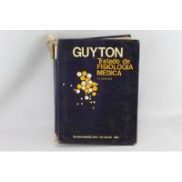 R889 Guyton -- Tratado De Fisiologia Medica 7a Edicion, usado segunda mano   México 