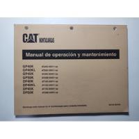 Cat Montacargas Manual De Operación Y Mantenimiento , Cat segunda mano   México 