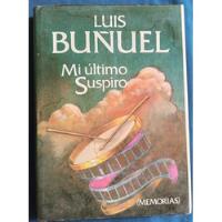 Libro Mi Último Suspiro, Luis Buñuel  segunda mano   México 