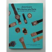 América Wristwatches Five Decades Of Styles And Design segunda mano   México 