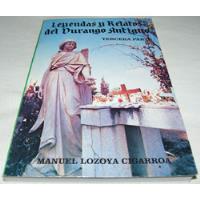 Leyendas Y Relatos Del Durango Antiguo. Lozoya. Libro segunda mano   México 