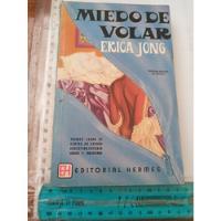 Miedo De Volar Erica Jong Hermes 1979, usado segunda mano   México 