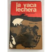 Libro - La Vaca Lechera Su Cuidado Y Explotación - Davis, R. segunda mano   México 