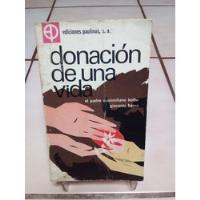 Donación De Una Vida. Maximiliano Kolbe segunda mano   México 