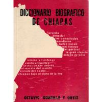 Diccionario_biografico Chiapas Gordillo_y Ortiz1977autografo segunda mano   México 