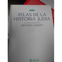 Atlas De La Historia Judía 121 Mapas Comentados Martín Gilbe segunda mano   México 