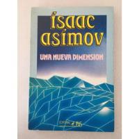 Una Nueva Dimensión. Isaac Asimov. Ibis. 1988., usado segunda mano   México 