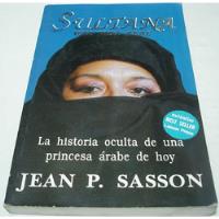 Sultana. Sasson. Libro Historia Oculta De Una Princesa Árabe segunda mano   México 