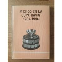 Libro México En La Copa Davis De 1989-1996, Auspiciado Por  segunda mano   México 