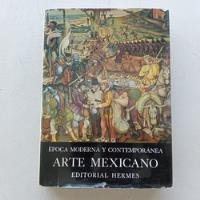 Historia Genreal Del Arte Mexicano. Época Moderna Y Contempo segunda mano   México 