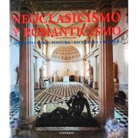 Neoclasicismo Y Romanticismos Arquitectura Escultura Pintura segunda mano   México 