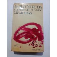Libro Antiguo 1974 Confieso Que He Vivido Pablo Neruda segunda mano   México 