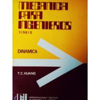 Mecánica Para Ingenieros. Tomo 1 Y 2. T. C. Huang segunda mano   México 