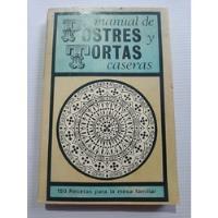 Manual De Postres Y Tortas Caseras Recetario 150 Recetas  segunda mano   México 