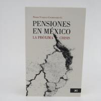 L3015 Pedro Vasquez -- Pensiones En Mexico La Proxima Crisis segunda mano   México 