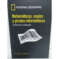 Matemáticas, Espías Y Piratas Informáticos - National Geogra, usado segunda mano   México 