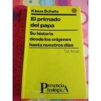 Libro El Primado De Papá Klaus Schatz Y  segunda mano   México 