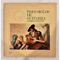 Andres Segovia Lp Tres Siglos De Guitarra  segunda mano   México 