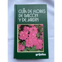 Guía Del Flores De Balcón Y De Jardín Gijalbo Pasta Dura segunda mano   México 