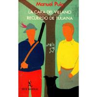 Libro: La Cara Del Villano. Recuerdo De Tijuana. segunda mano  Benito juárez