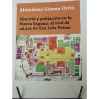 Minería Y Población En La N España: San Luis Potosí segunda mano   México 