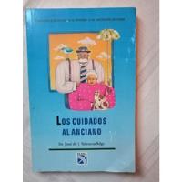 Libro Los Cuidados Al Anciano Dr. José De J Valencia Rdgz segunda mano   México 