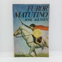 Furor Matutino (jose Agustin) segunda mano   México 