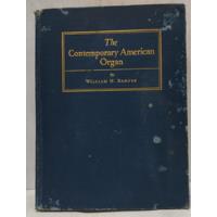 The Contemporary American Organ - William H. Barnes segunda mano   México 