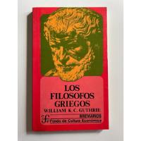 Los Filósofos Griegos, De William K.c. Guthrie segunda mano   México 