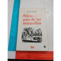 Alicia En El País De Las Maravillas Lewis Carroll  segunda mano   México 