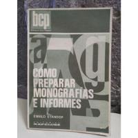 Cómo Preparar Monografías E Informes - Ewald Standop segunda mano   México 