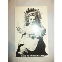 Antigua (ca. 1950) Fotografía Santo Niño Huehuetlán, Puebla segunda mano   México 