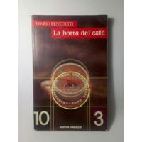 La Borra Del Café Mario Benedetti segunda mano   México 