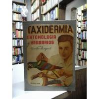 Libro. Taxidermia, Entomología Y Herbarios. Morganti.  segunda mano  Gustavo A. Madero