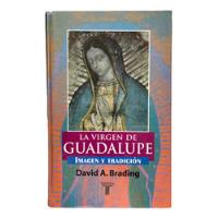 La Virgen De Guadalupe Imagen Y Tradición David A Brading segunda mano   México 