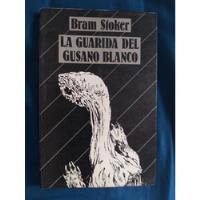 Libro La Guarida Del Gusano Blanco, Bram Stoker  segunda mano   México 